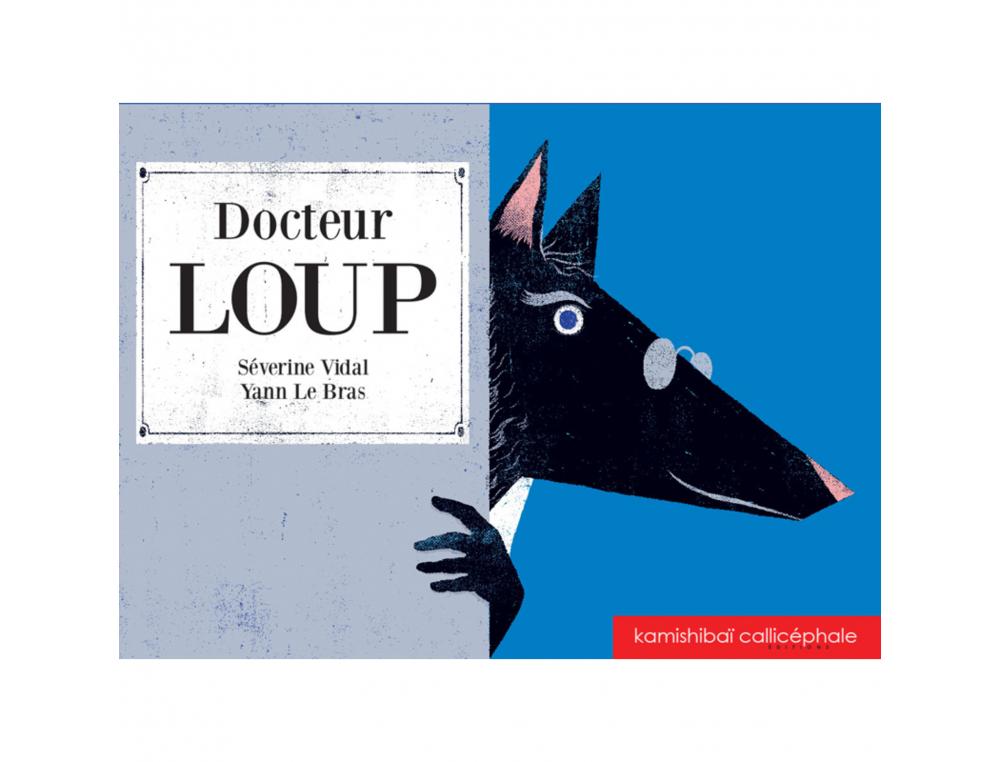 CONTES POUR KAMISHIBAI 6 A 9 ANS DOCTEUR LOUP CALLICEPHALE