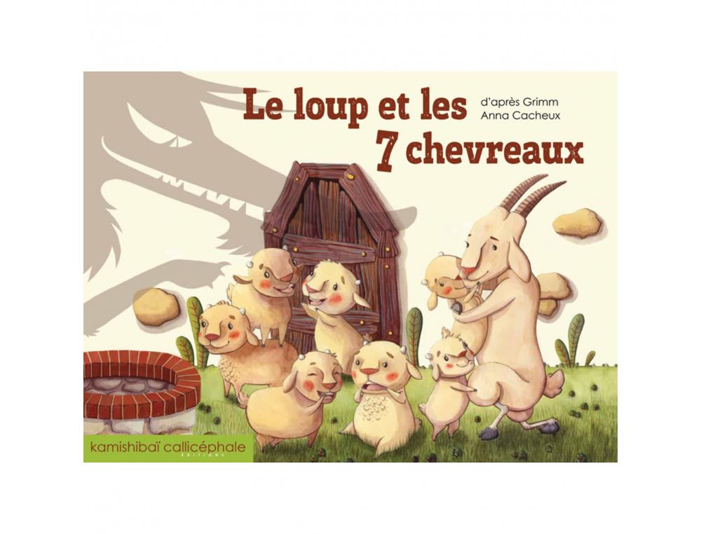 CONTES POUR KAMISHIBAI 6 A 9 ANS LE LOUP ET LES 7          CHEVREAUX CALLICEPHALE